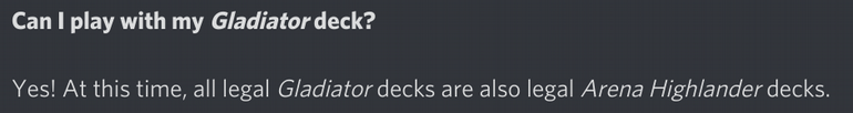 Can you use your Gladiator Deck in the Arena Highlander League? Yes!